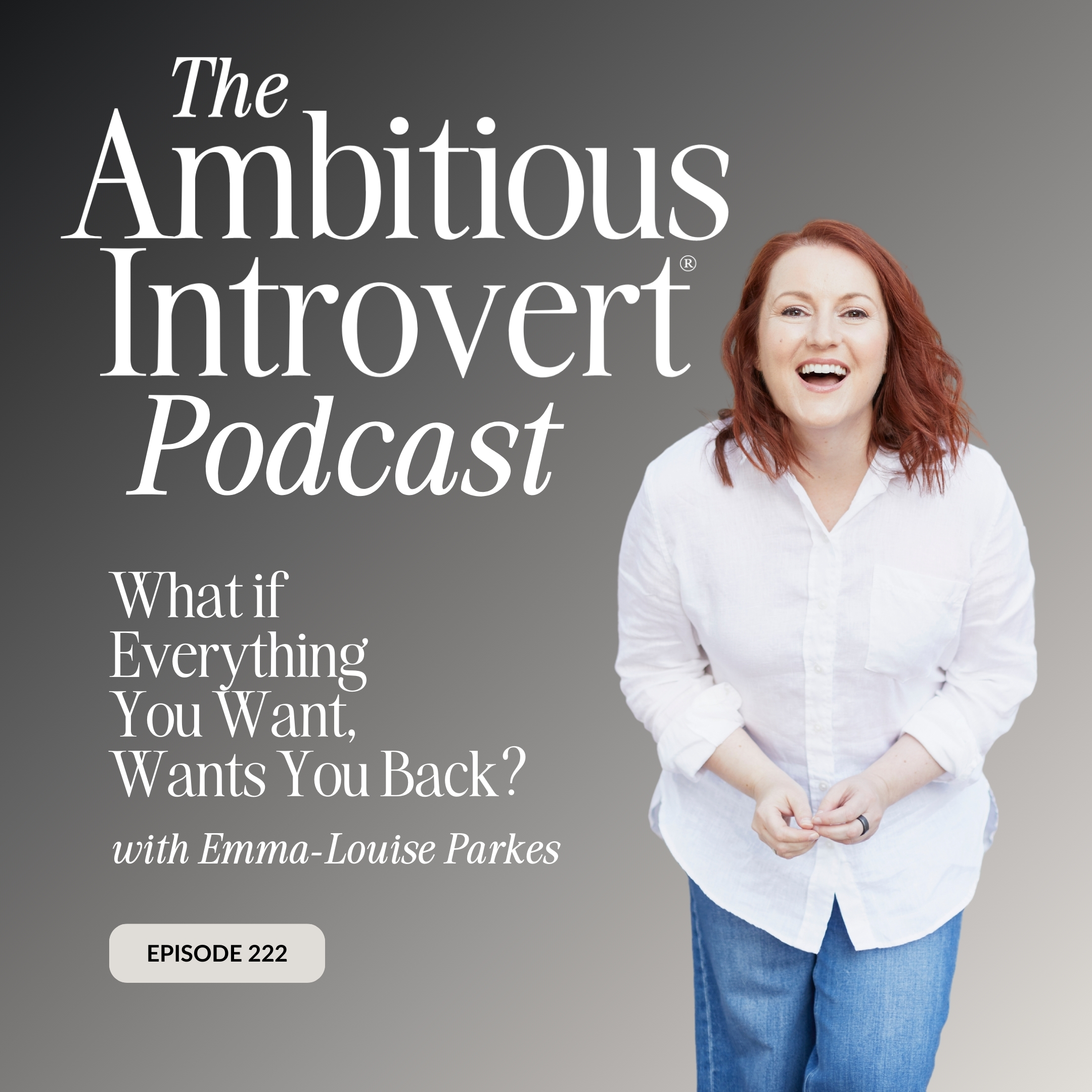 What if Everything You Want, Wants You Back with Emma-Louise Parkes